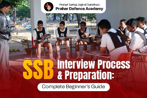 SSB Interview Process & Preparation: Complete Beginner’s Guide